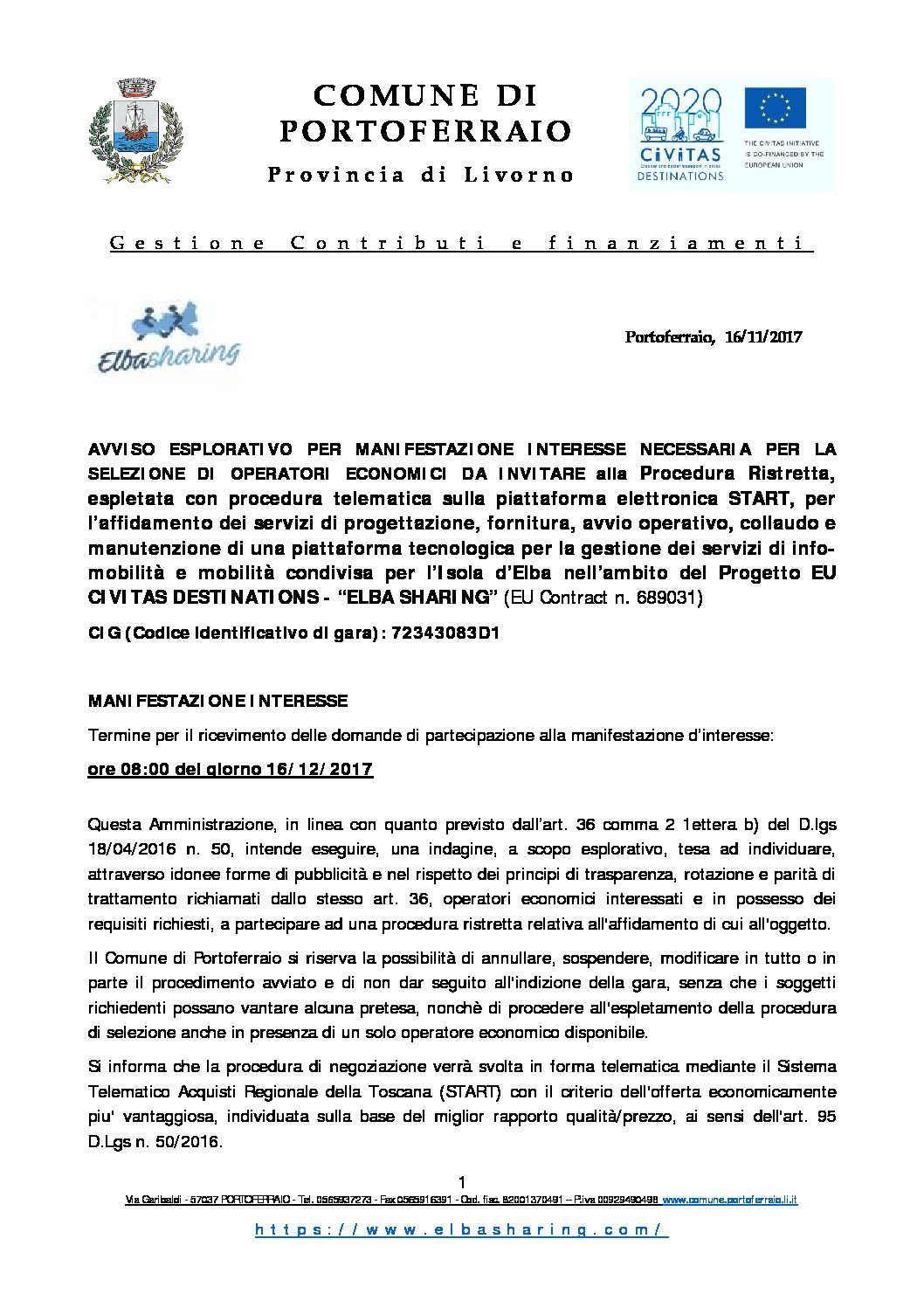 Avviso per manifestazione di interesse necessaria per selezione di operatori economici per affidamento servizi di progettazione, fornitura, avvio operativo, collaudo e manutenzione di una piattaforma tecnologica per la gestione dei servizi di infomobilità e mobilità condivisa per l’Elba